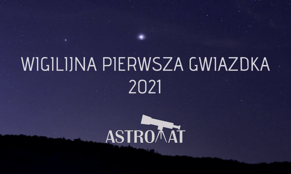 Pierwsza gwiazdka 2021